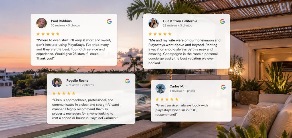 Google reviews for PlayaStays from Paul Robbins, a California guest, Rogelio Rocha, and Carlos M. — all five-star ratings praising service, professionalism, and property management in Playa del Carmen.